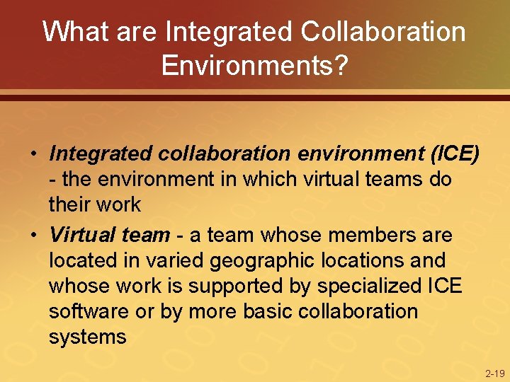 What are Integrated Collaboration Environments? • Integrated collaboration environment (ICE) - the environment in