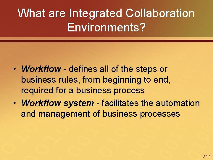 What are Integrated Collaboration Environments? • Workflow - defines all of the steps or