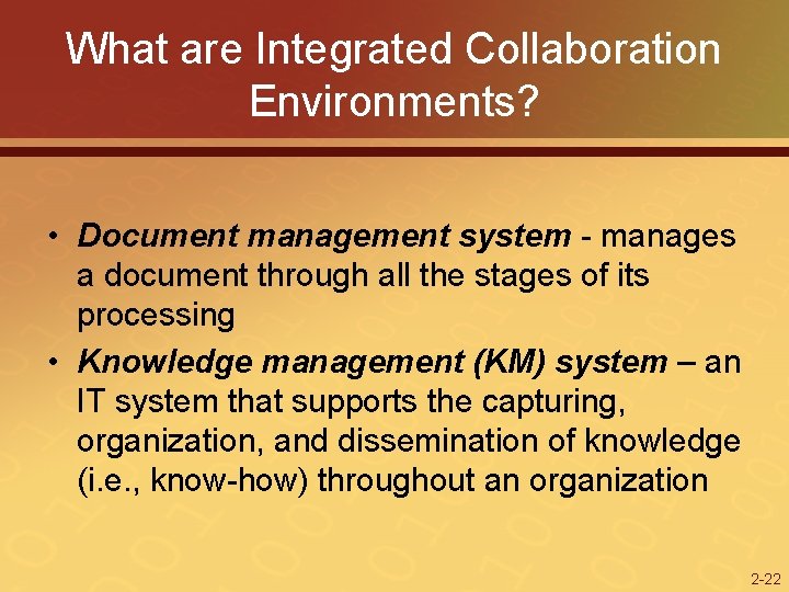 What are Integrated Collaboration Environments? • Document management system - manages a document through