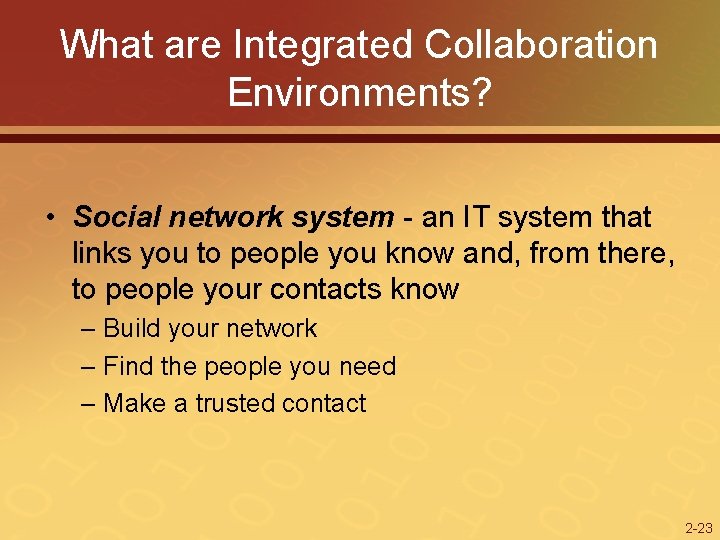 What are Integrated Collaboration Environments? • Social network system - an IT system that
