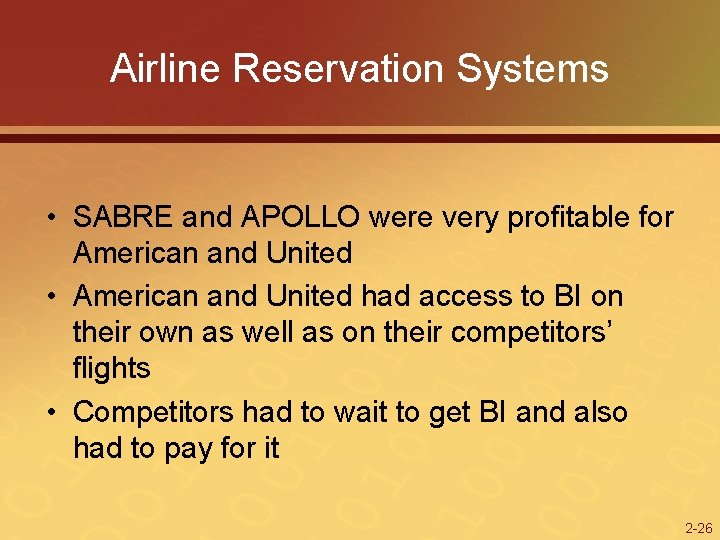 Airline Reservation Systems • SABRE and APOLLO were very profitable for American and United