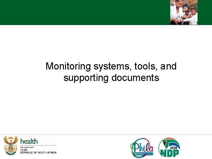 Monitoring systems, tools, and supporting documents 1 