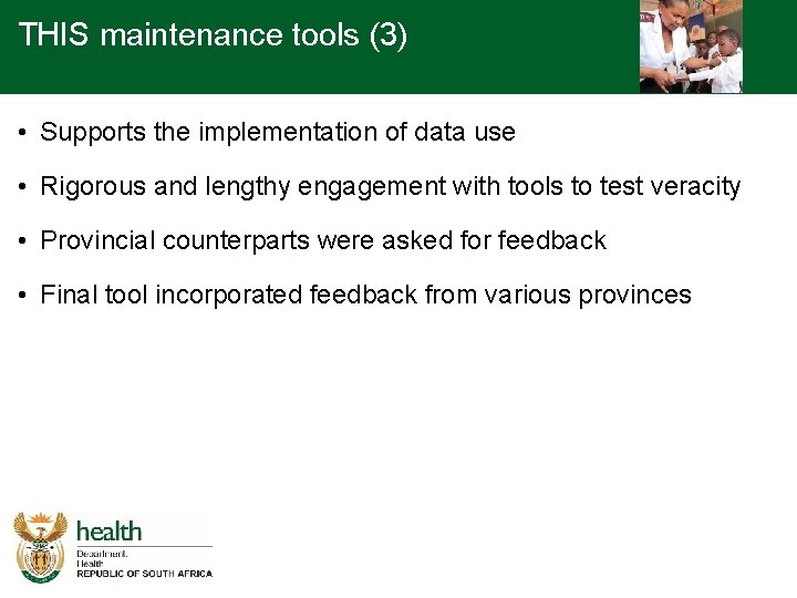 THIS maintenance tools (3) • Supports the implementation of data use • Rigorous and