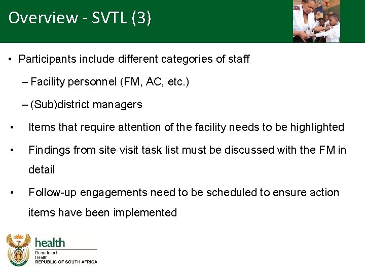 Overview - SVTL (3) • Participants include different categories of staff – Facility personnel