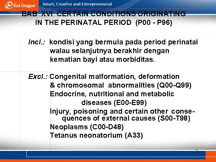 BAB XVI CERTAIN CONDITIONS ORIGINATING IN THE PERINATAL PERIOD (P 00 - P 96)