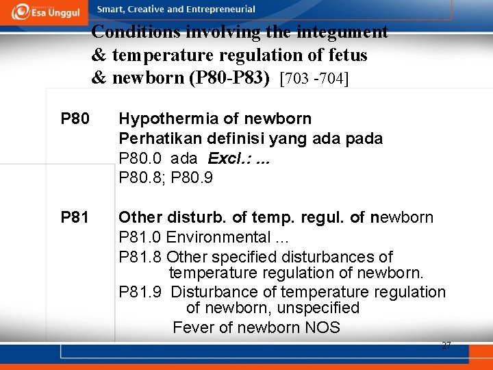 Conditions involving the integument & temperature regulation of fetus & newborn (P 80 -P