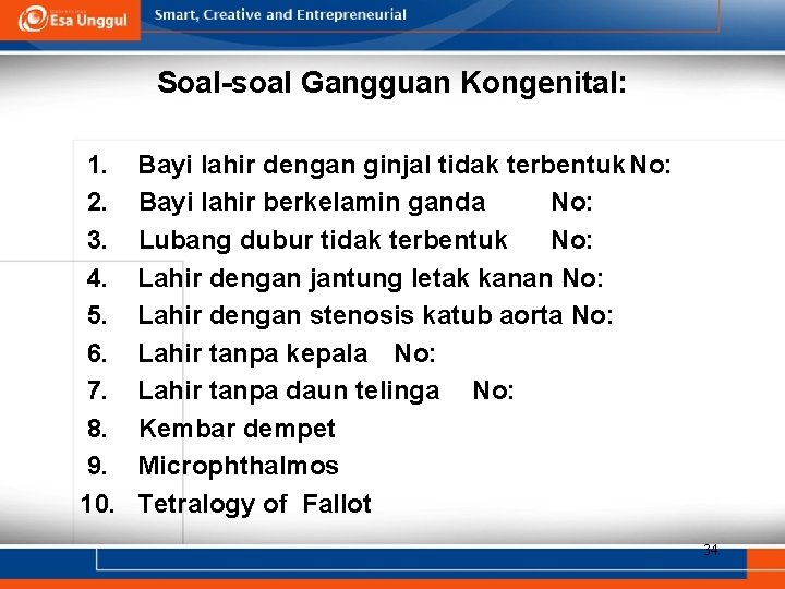 Soal-soal Gangguan Kongenital: 1. 2. 3. 4. 5. 6. 7. 8. 9. 10. Bayi