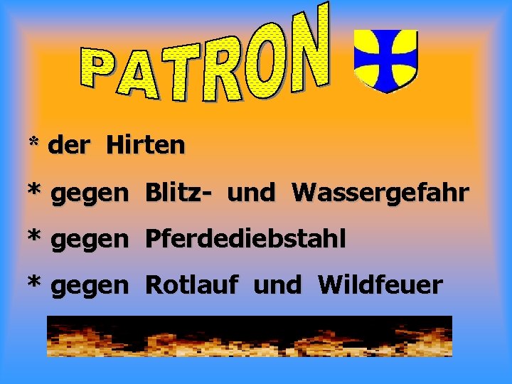 * der Hirten * gegen Blitz- und Wassergefahr * gegen Pferdediebstahl * gegen Rotlauf