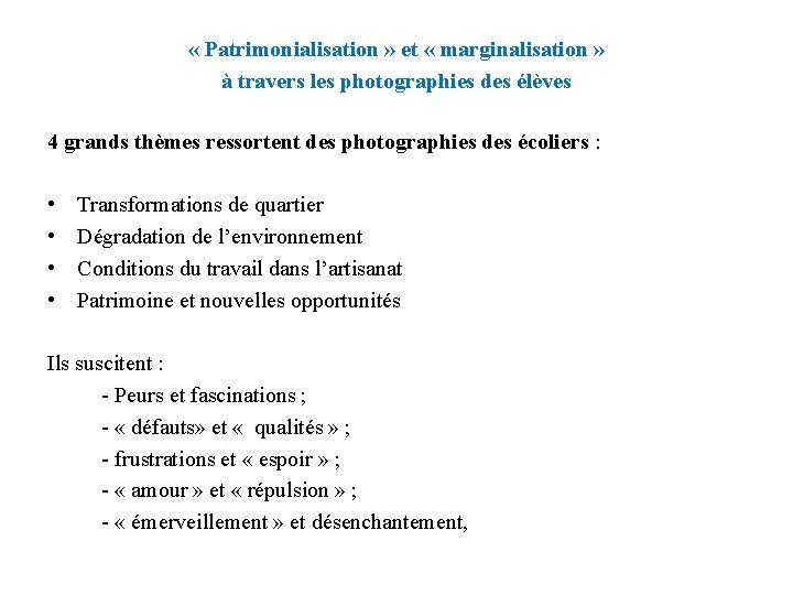  « Patrimonialisation » et « marginalisation » à travers les photographies des élèves