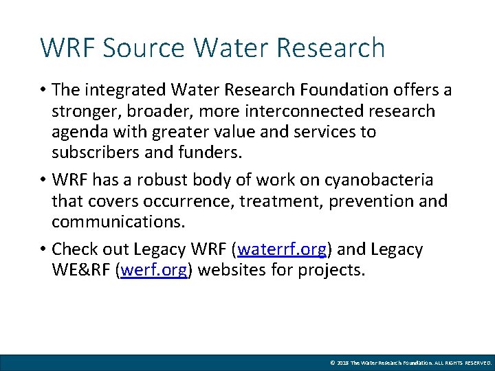 WRF Source Water Research • The integrated Water Research Foundation offers a stronger, broader,