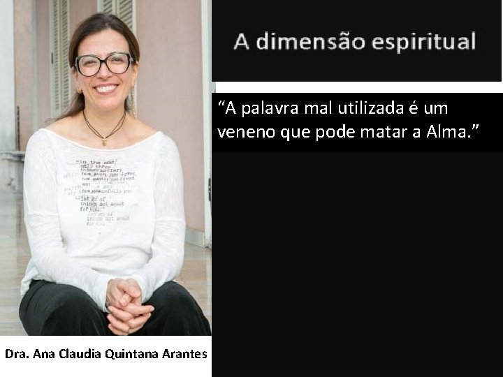 “A palavra mal utilizada é um veneno que pode matar a Alma. ” “Quando