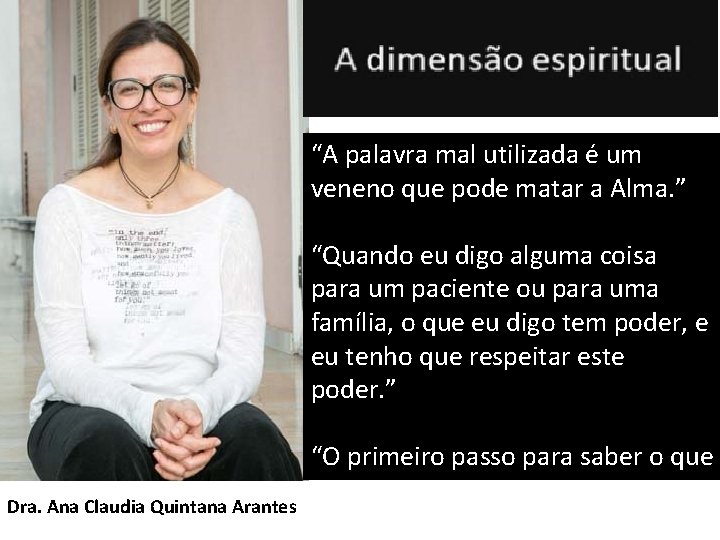 “A palavra mal utilizada é um veneno que pode matar a Alma. ” “Quando