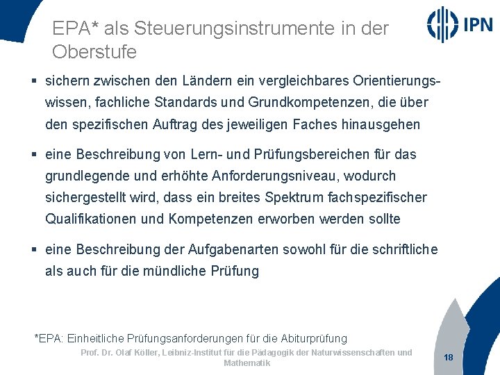 EPA* als Steuerungsinstrumente in der Oberstufe § sichern zwischen den Ländern ein vergleichbares Orientierungswissen,