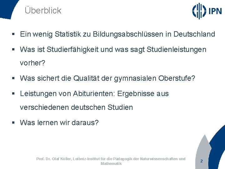 Überblick § Ein wenig Statistik zu Bildungsabschlüssen in Deutschland § Was ist Studierfähigkeit und