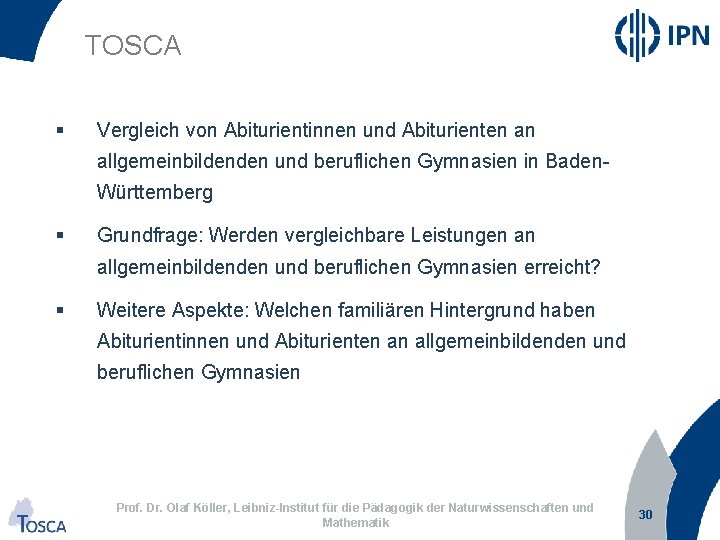 TOSCA § Vergleich von Abiturientinnen und Abiturienten an allgemeinbildenden und beruflichen Gymnasien in Baden.