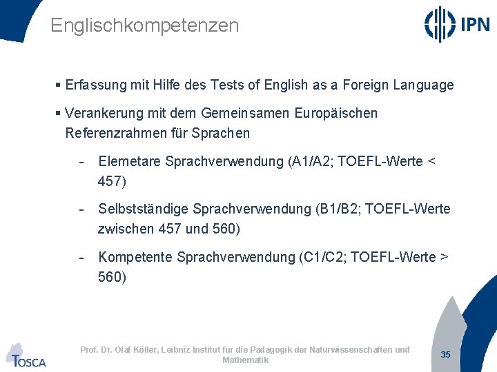 Englischkompetenzen § Erfassung mit Hilfe des Tests of English as a Foreign Language §