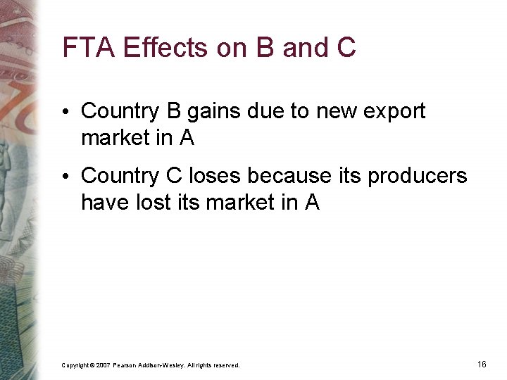 FTA Effects on B and C • Country B gains due to new export