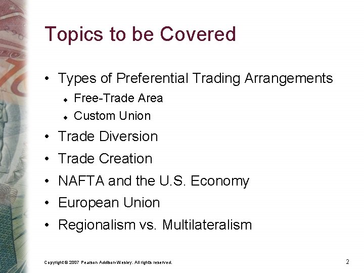 Topics to be Covered • Types of Preferential Trading Arrangements Free-Trade Area Custom Union