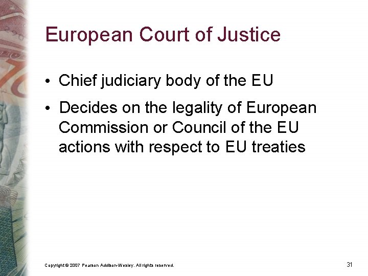 European Court of Justice • Chief judiciary body of the EU • Decides on