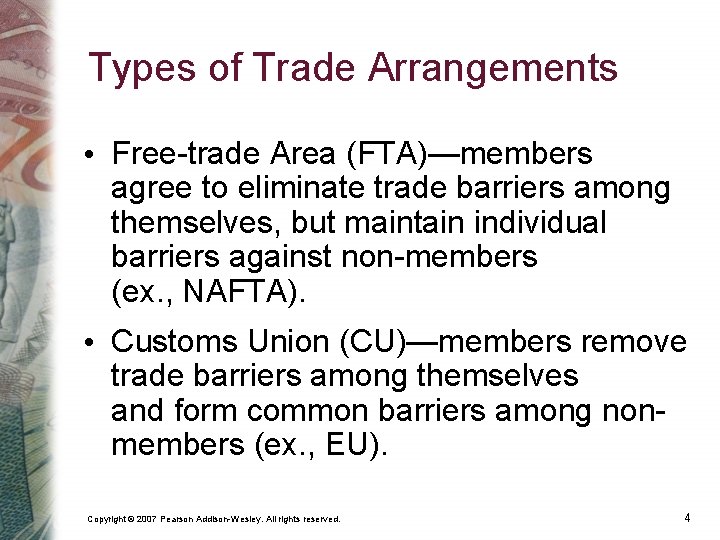 Types of Trade Arrangements • Free-trade Area (FTA)—members agree to eliminate trade barriers among