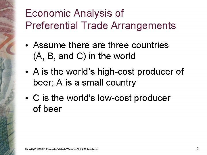 Economic Analysis of Preferential Trade Arrangements • Assume there are three countries (A, B,