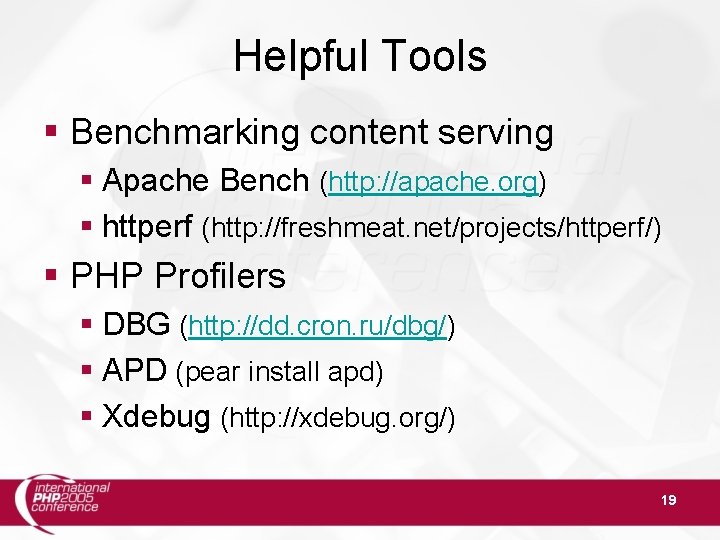 Helpful Tools § Benchmarking content serving § Apache Bench (http: //apache. org) § httperf