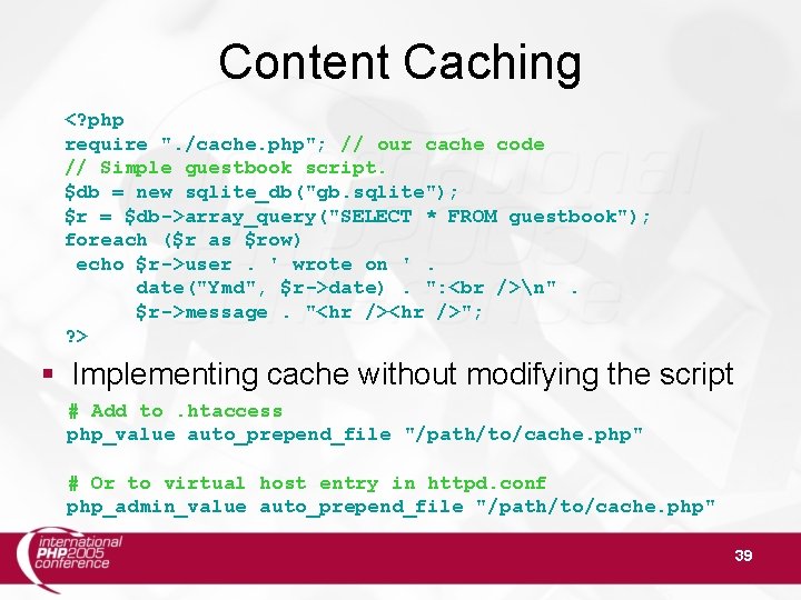 Content Caching <? php require ". /cache. php"; // our cache code // Simple