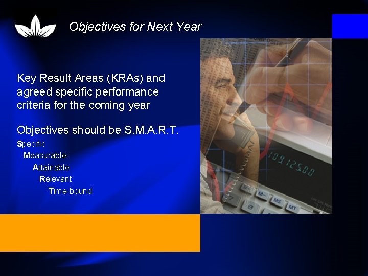 Objectives for Next Year Key Result Areas (KRAs) and agreed specific performance criteria for