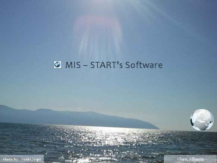 MIS – START’s Software Photo by: Vehbi Zeqiri Vlore, Albania 