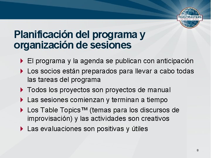 Planificación del programa y organización de sesiones El programa y la agenda se publican
