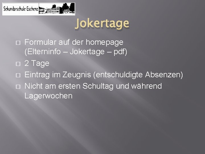 Jokertage � � Formular auf der homepage (Elterninfo – Jokertage – pdf) 2 Tage