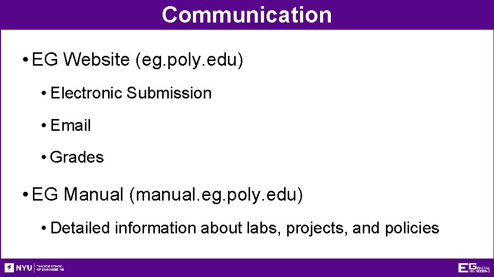 Communication • EG Website (eg. poly. edu) • Electronic Submission • Email • Grades