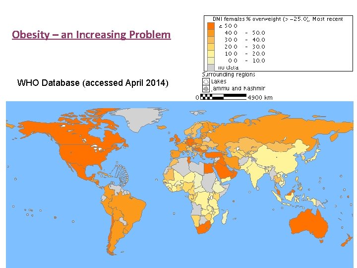 Obesity – an Increasing Problem WHO Database (accessed April 2014) 