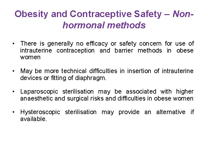 Obesity and Contraceptive Safety – Nonhormonal methods • There is generally no efficacy or
