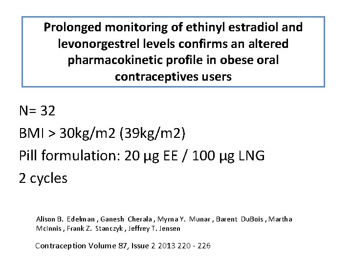 Prolonged monitoring of ethinyl estradiol and levonorgestrel levels confirms an altered pharmacokinetic profile in