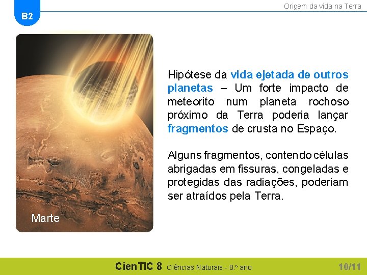 Origem da vida na Terra B 2 Hipótese da vida ejetada de outros planetas