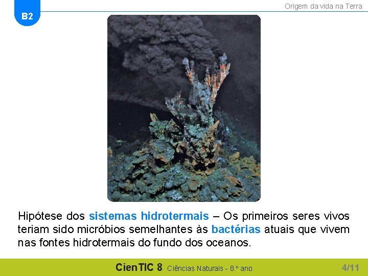 Origem da vida na Terra B 2 Hipótese dos sistemas hidrotermais – Os primeiros
