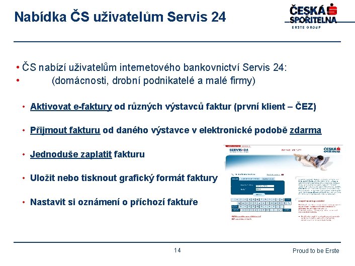 Nabídka ČS uživatelům Servis 24 E R S T E G R O U