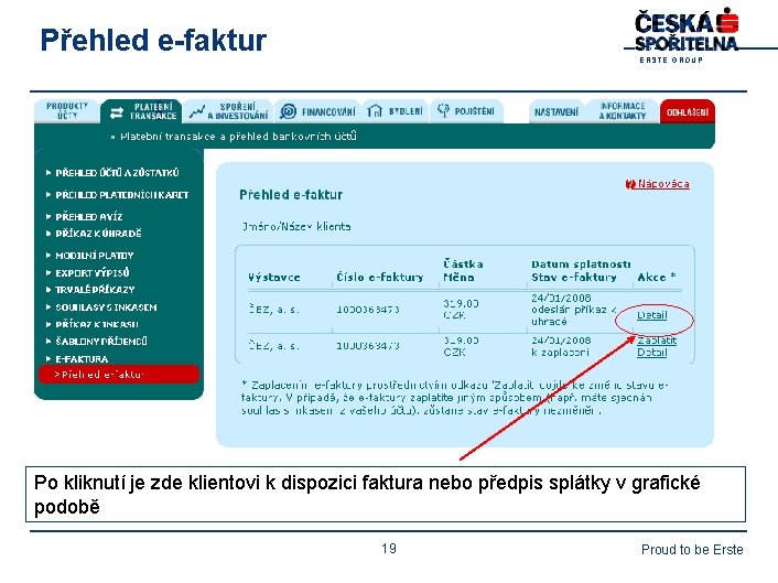Přehled e-faktur E R S T E G R O U P Po kliknutí