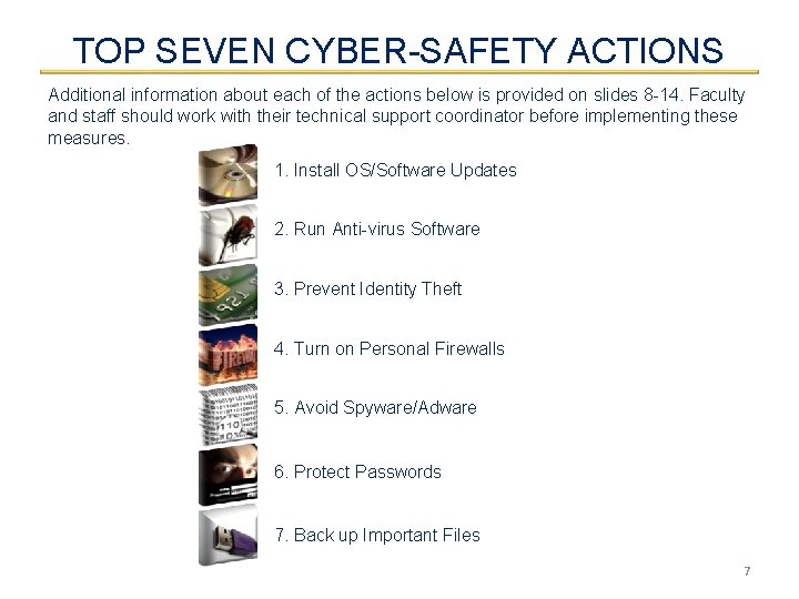 TOP SEVEN CYBER-SAFETY ACTIONS Additional information about each of the actions below is provided
