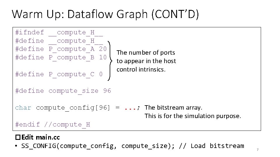 Warm Up: Dataflow Graph (CONT’D) #ifndef #define __compute_H__ P_compute_A 20 P_compute_B 10 #define P_compute_C