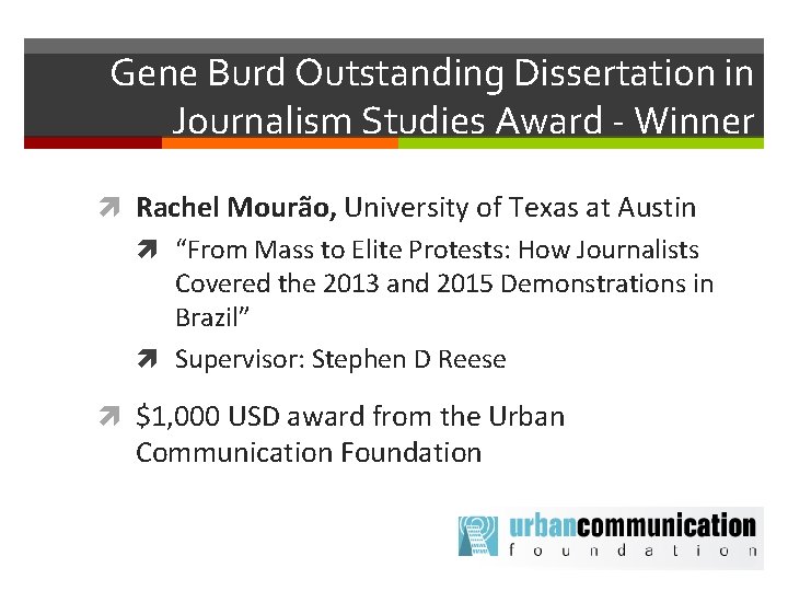 Gene Burd Outstanding Dissertation in Journalism Studies Award - Winner Rachel Mourão, University of