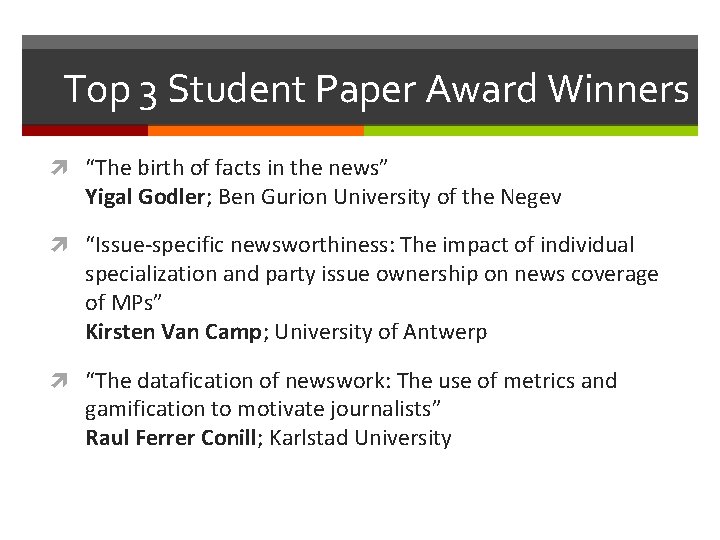 Top 3 Student Paper Award Winners “The birth of facts in the news” Yigal