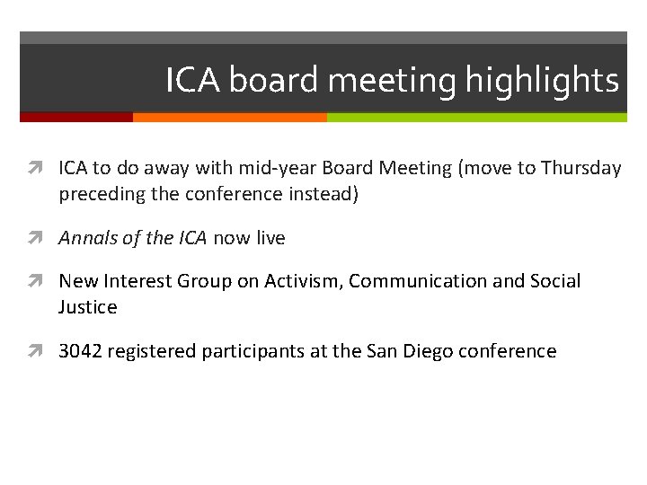 ICA board meeting highlights ICA to do away with mid-year Board Meeting (move to