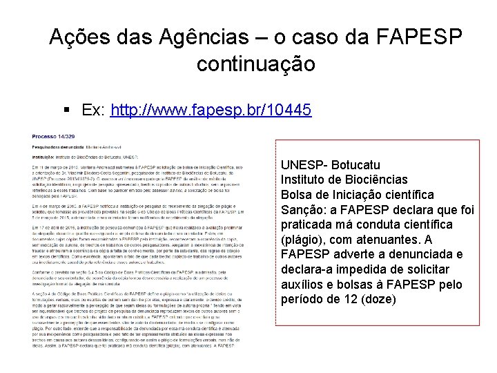Ações das Agências – o caso da FAPESP continuação § Ex: http: //www. fapesp.