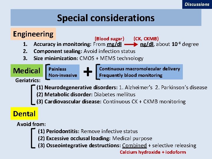 Discussions Special considerations Engineering (Blood sugar) (CK, CKMB) 1. Accuracy in monitoring: From mg/dl