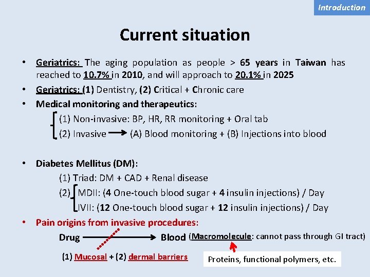 Introduction Current situation • Geriatrics: The aging population as people > 65 years in