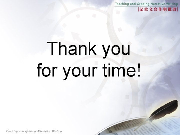 Thank you for your time! 