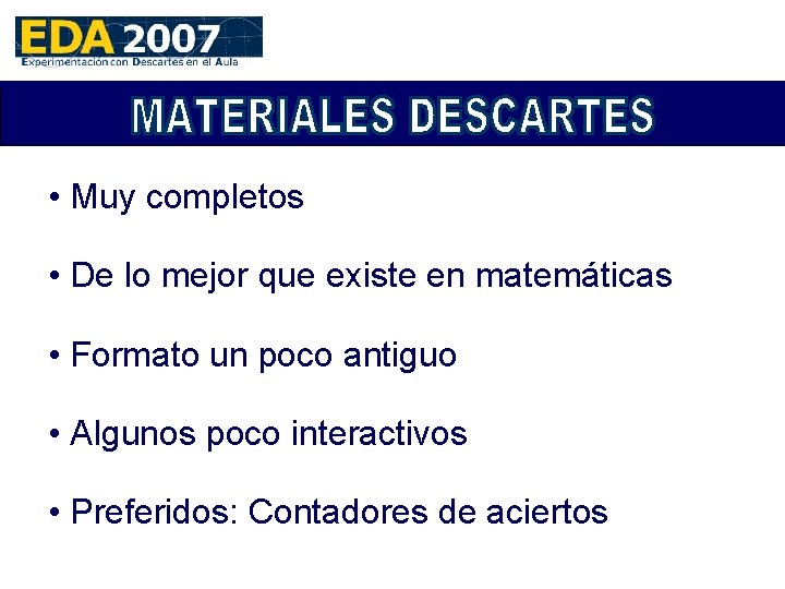  • Muy completos • De lo mejor que existe en matemáticas • Formato