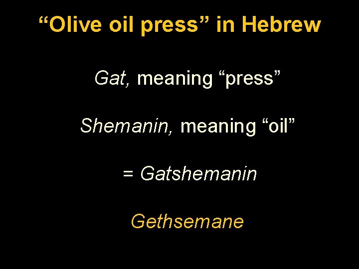 Luke “Olive 1: 26 -56 oil press” in Hebrew 54 He has helped His